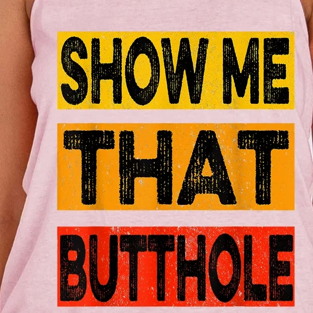 Funny Show Me That Butthole Sacratic Funny Gift Women's Knotted Racerback Tank