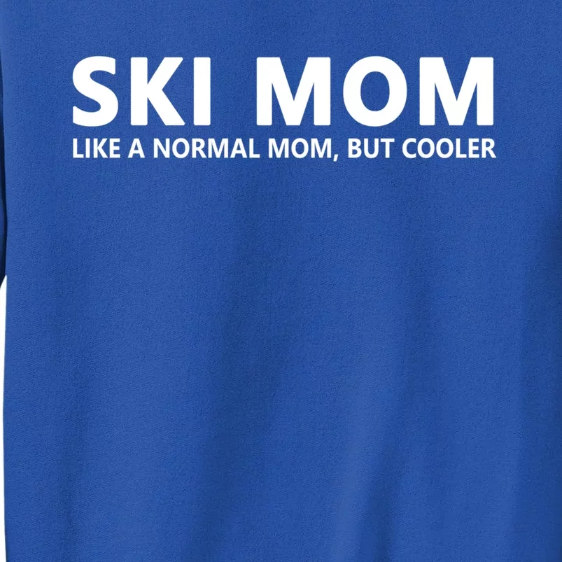 Funny Skiing Mother Ski Mom Cute Gift Sweatshirt