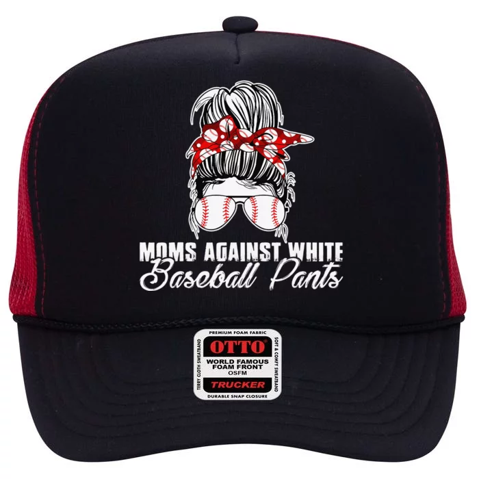 Funny Saying Moms Against White Baseball Pants High Crown Mesh Trucker Hat