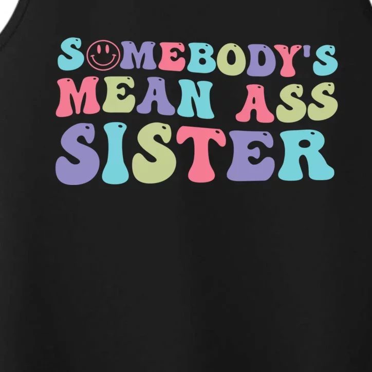 Funny Somebodys Mean Ass Sister Humor Quote Performance Tank