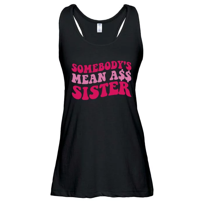 Funny Somebodys Mean Ass Sister Humor Quote Ladies Essential Flowy Tank