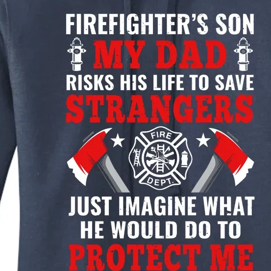 Firefighters Son My Dad Risks His Life To Save Stransgers Women's Pullover Hoodie