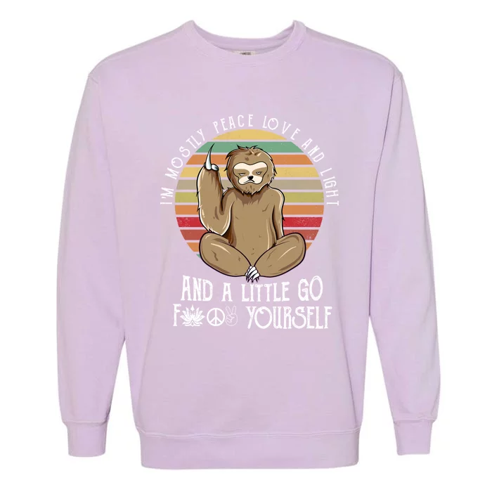 Funny Sloth Mostly Peace Love Yoga Gift Cool Gift Garment-Dyed Sweatshirt