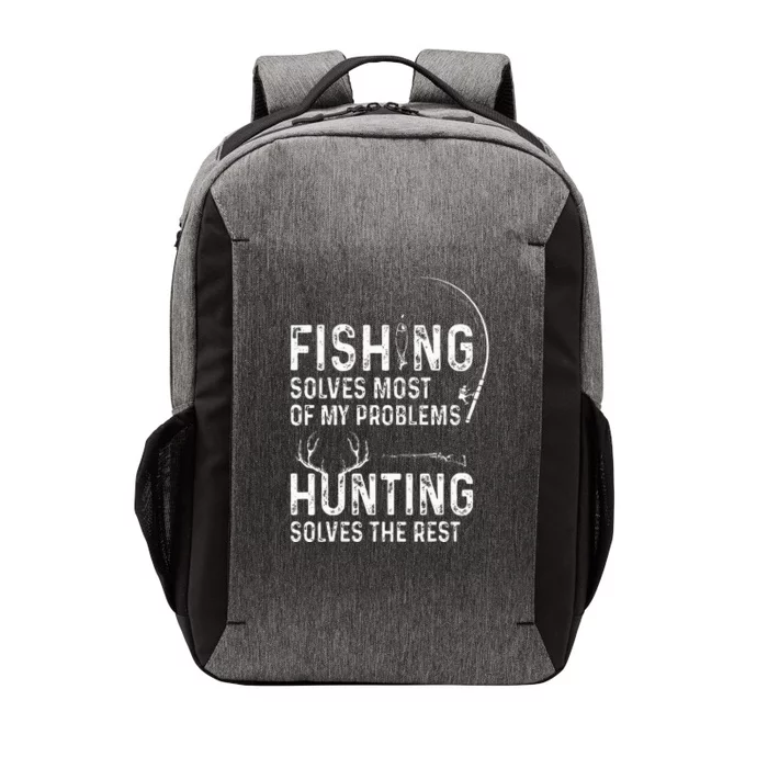 Fishing solves most of my problems hunting solves the rest Vector Backpack