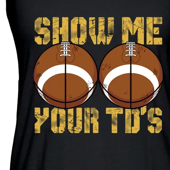 Funny Show Me Your TDs Fantasy Football Ladies Essential Flowy Tank