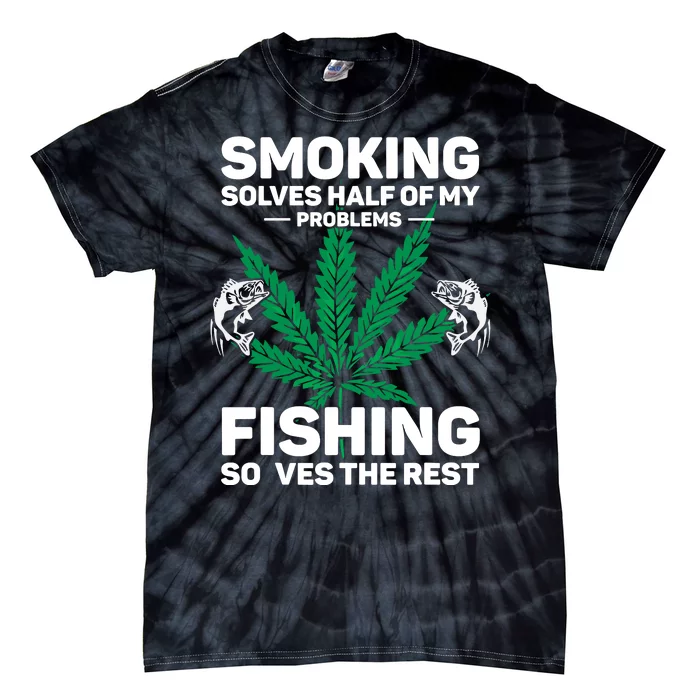 Fishing Solves Most Of My Problems Hunting Solves The Rest Tie-Dye T-Shirt