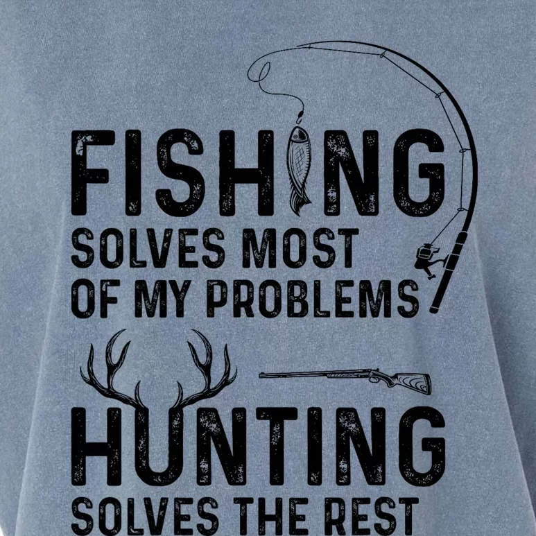 Fishing Solves Most Of My Problems Hunting Solves The Rest Garment-Dyed Women's Muscle Tee