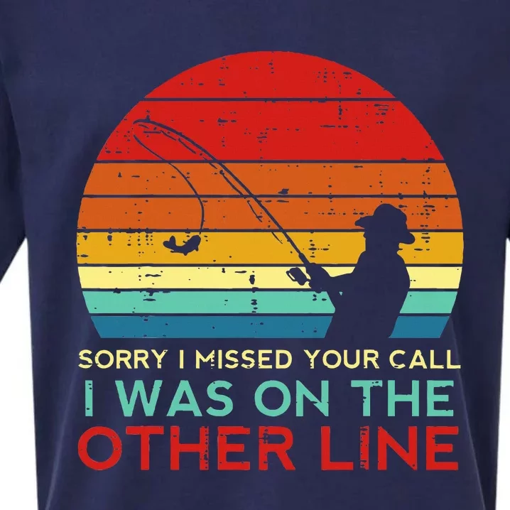 Fishing Sorry Missed Your Call Other Line Sueded Cloud Jersey T-Shirt