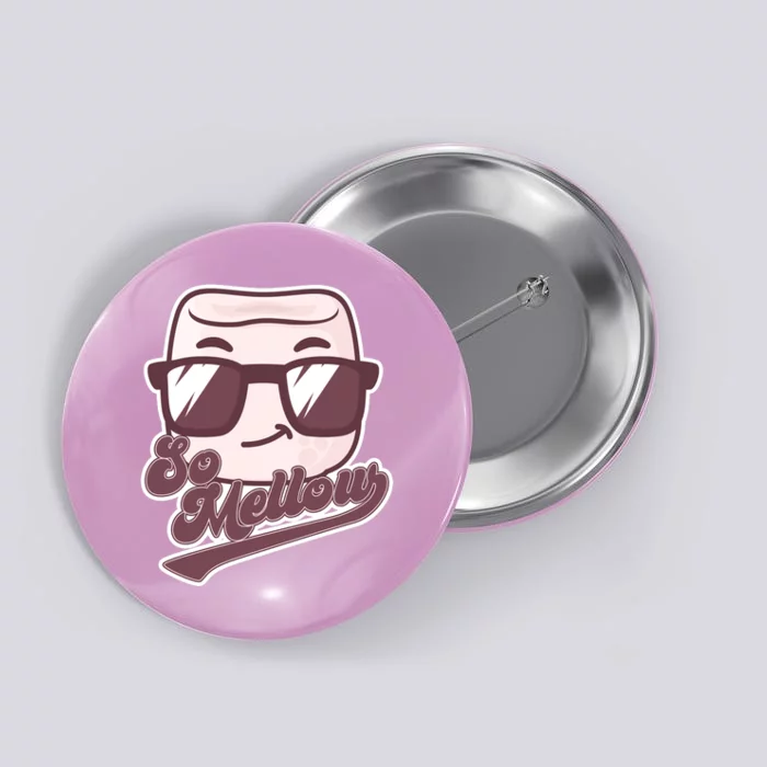 Funny So Mellow Cool Marshmallow Button