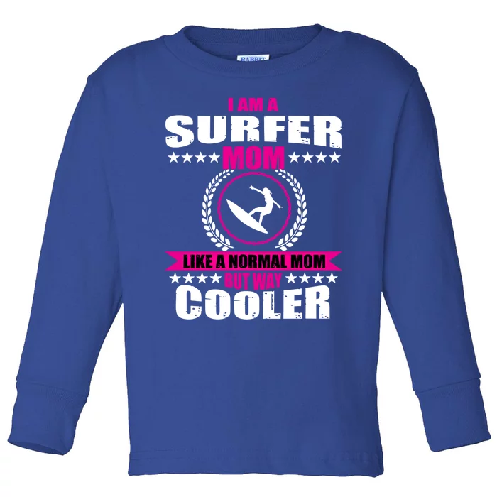 Funny Surfer Mom Saying Surfing Hawaii Beach Gift Toddler Long Sleeve Shirt