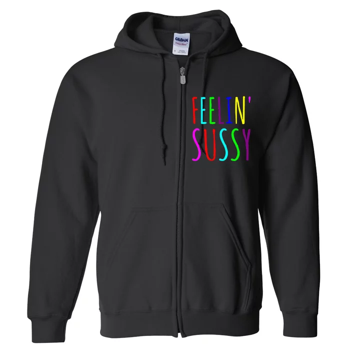 Feelin Sussy Mobile Gamer Funny Sus Imposter Crew Colors Full Zip Hoodie