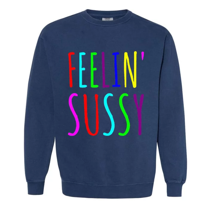 Feelin Sussy Mobile Gamer Funny Sus Imposter Crew Colors Garment-Dyed Sweatshirt