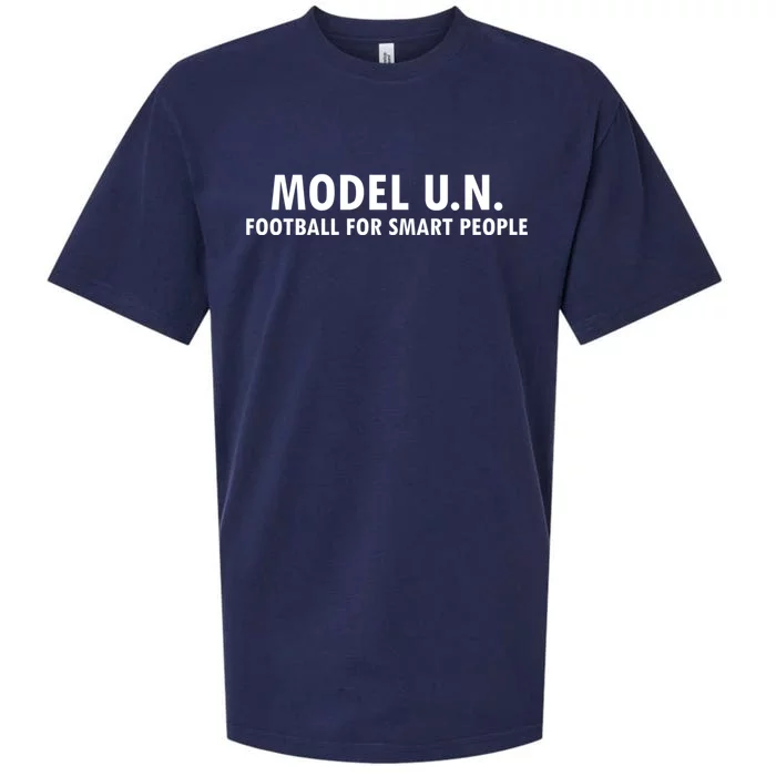 Funny Saying Model U N Gift United Nations Funny Gift Sueded Cloud Jersey T-Shirt