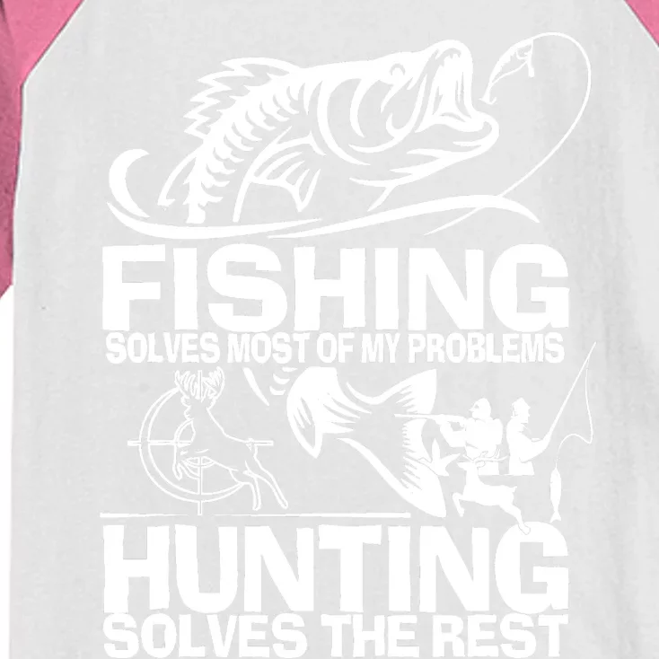 Fishing Solves Most Of My Problems Hunting Solves The Rest Kids Colorblock Raglan Jersey