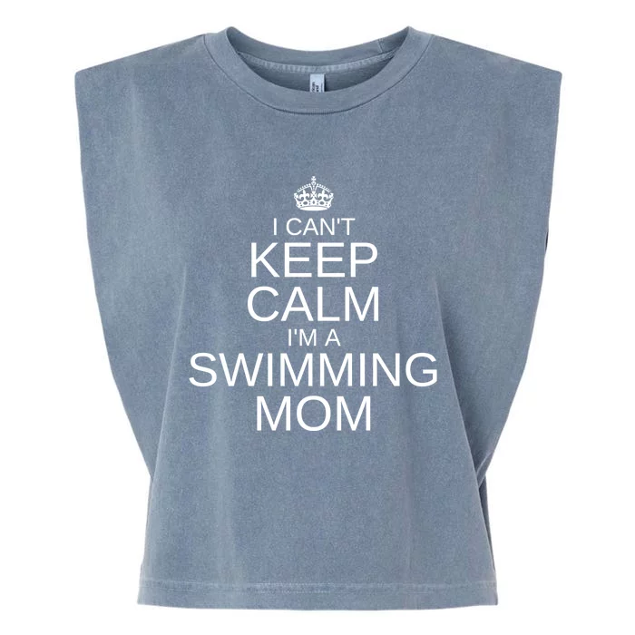 Funny Swim Mom Proud Swim Mama I Can't Keep Calm Swimming Gift Garment-Dyed Women's Muscle Tee