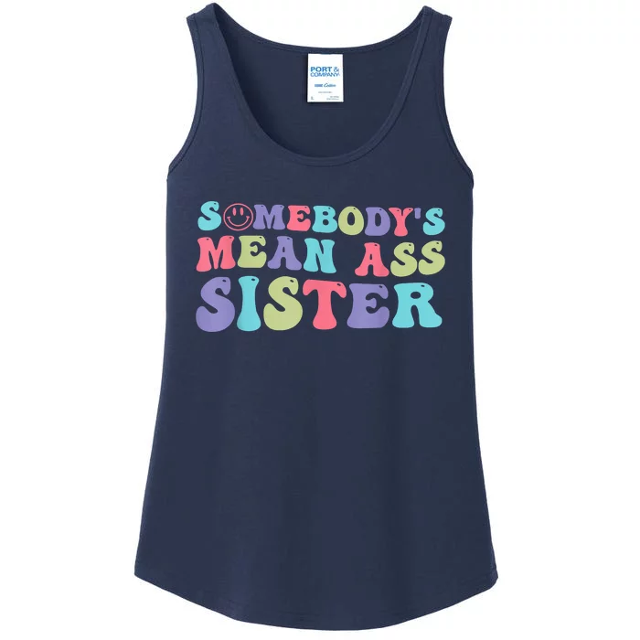 Funny Somebodys Mean Ass Sister Humor Quote Ladies Essential Tank