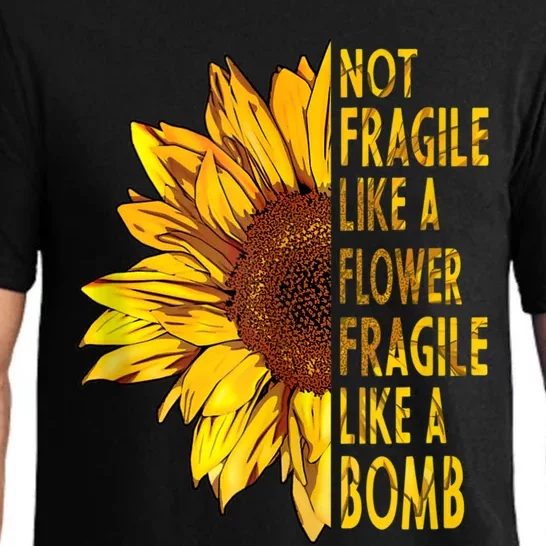 Feminist Sunflower, Not Fragile Like A Flower Fragile Like A Bomb Pajama Set