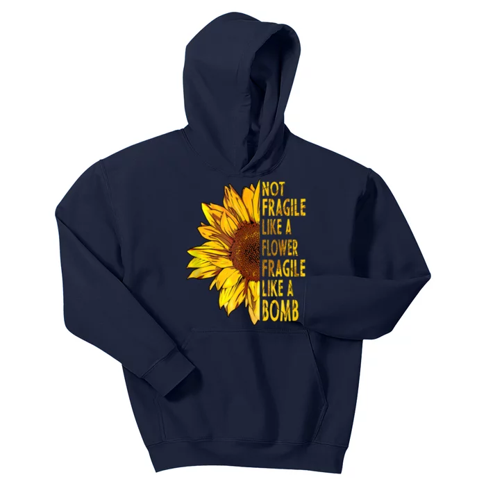 Feminist Sunflower, Not Fragile Like A Flower Fragile Like A Bomb Kids Hoodie