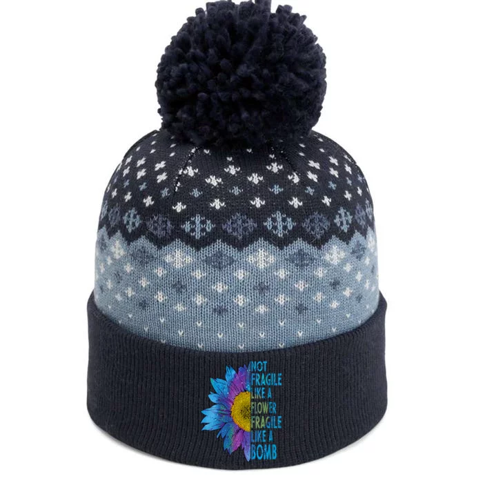 Feminist Sunflower, Not Fragile Like A Flower Fragile Like A Bomb The Baniff Cuffed Pom Beanie