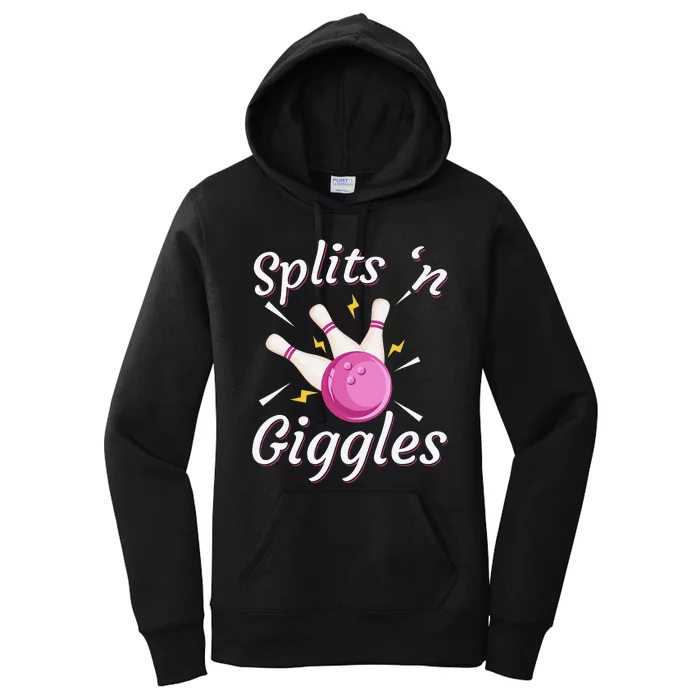 Funny Splits 'n Giggles Bowling Team Bowler Sports Player Women's Pullover Hoodie