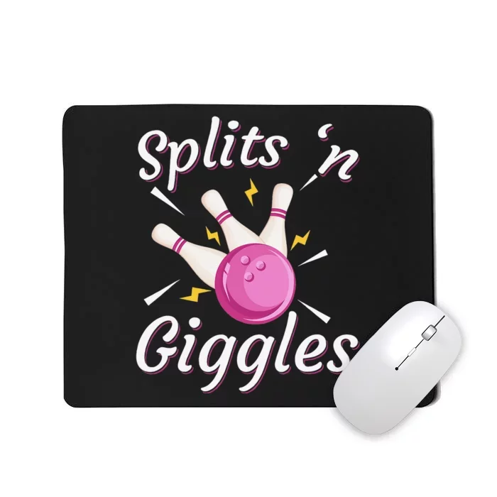 Funny Splits 'n Giggles Bowling Team Bowler Sports Player Mousepad