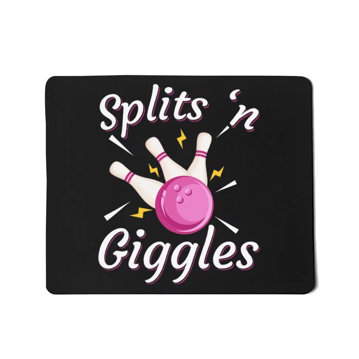 Funny Splits 'n Giggles Bowling Team Bowler Sports Player Mousepad