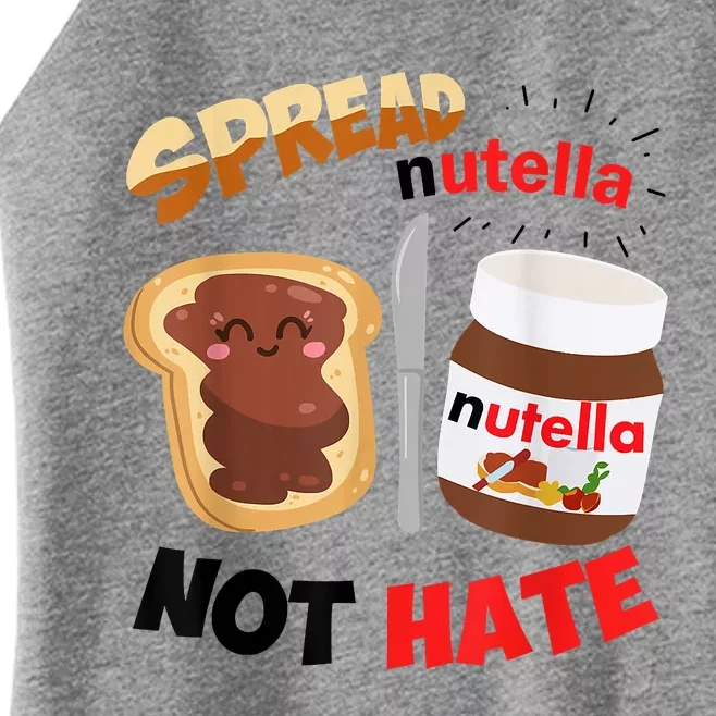 Funny Spread Nutella Not Hate Apparel Women’s Perfect Tri Rocker Tank