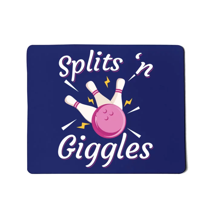 Funny Splits 'N Giggles Bowling Team Bowler Sports Player Mousepad