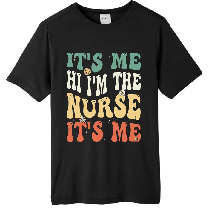 Funny School Nurse Im A Nurse For School Nurse Funny Nurse ChromaSoft Performance T-Shirt