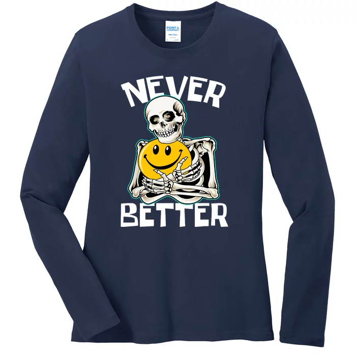 Funny Skull NEVER BETTER Skeleton Halloween Costume Gift Ladies Long Sleeve Shirt