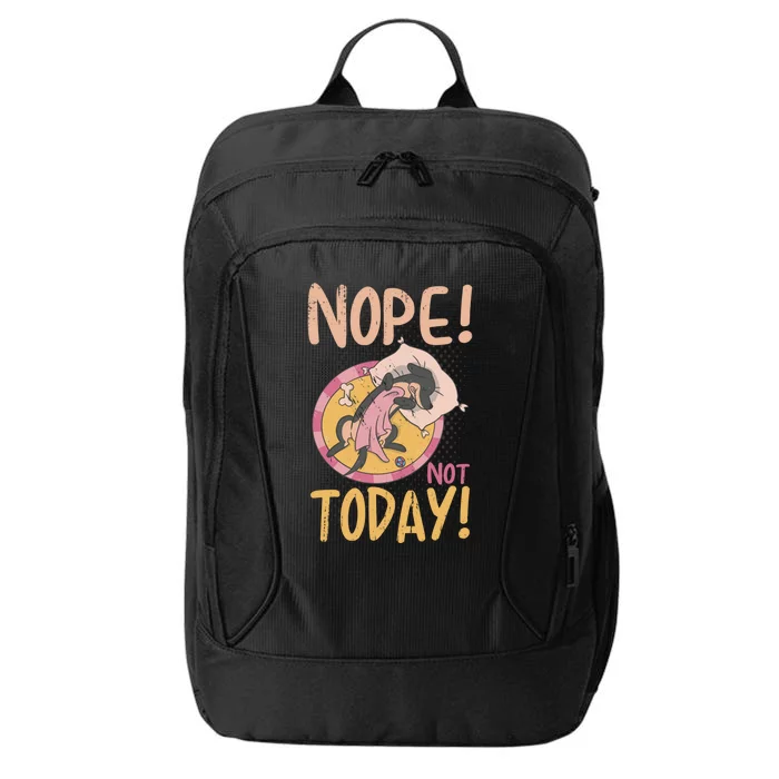 Funny Saying Nope Not Today With Sweet Dog Great Gift City Backpack