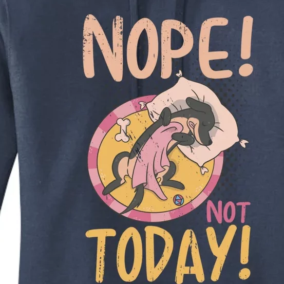 Funny Saying Nope Not Today With Sweet Dog Great Gift Women's Pullover Hoodie