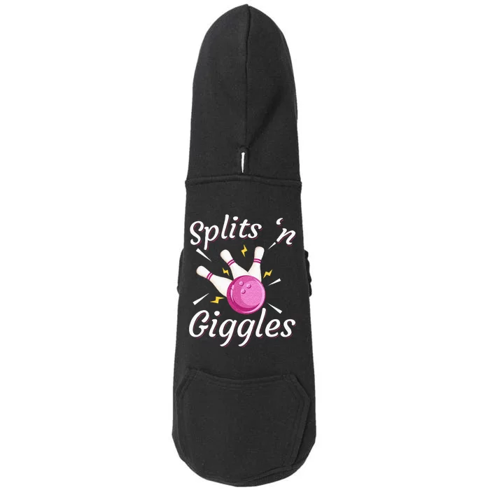 Funny Splits N Giggles Bowling Team Bowler Sports Player Doggie 3-End Fleece Hoodie