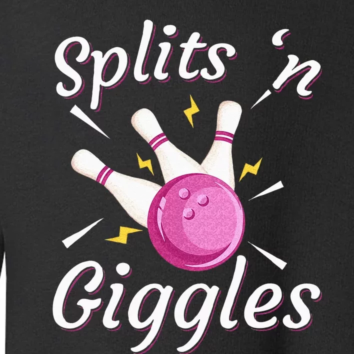 Funny Splits N Giggles Bowling Team Bowler Sports Player Toddler Sweatshirt