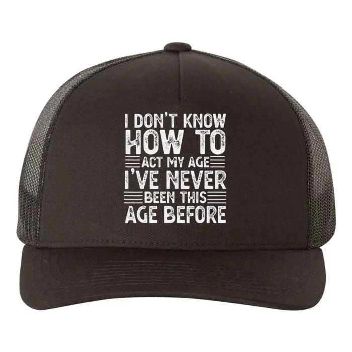 Funny Sarcastic Novelty Graphic birthday Yupoong Adult 5-Panel Trucker Hat