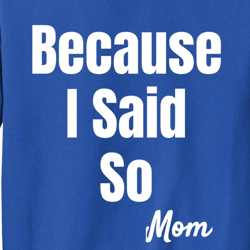 Funny Sarcastic Novelty Gift Mom Mother Mama Mommy Gift Tall Sweatshirt