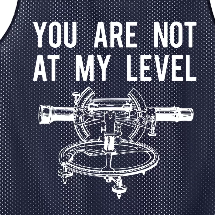 Funny Surveyor Not At My Level Land Surveying Tee Mesh Reversible Basketball Jersey Tank