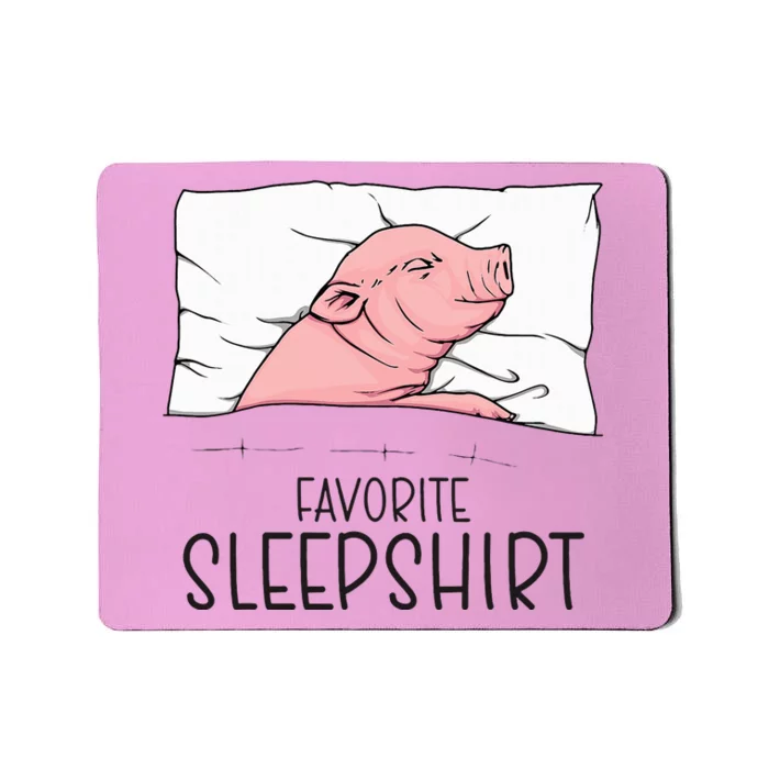 Favorite Sleepshirt Napping Pig Piglet & Piggy Pajama Mousepad