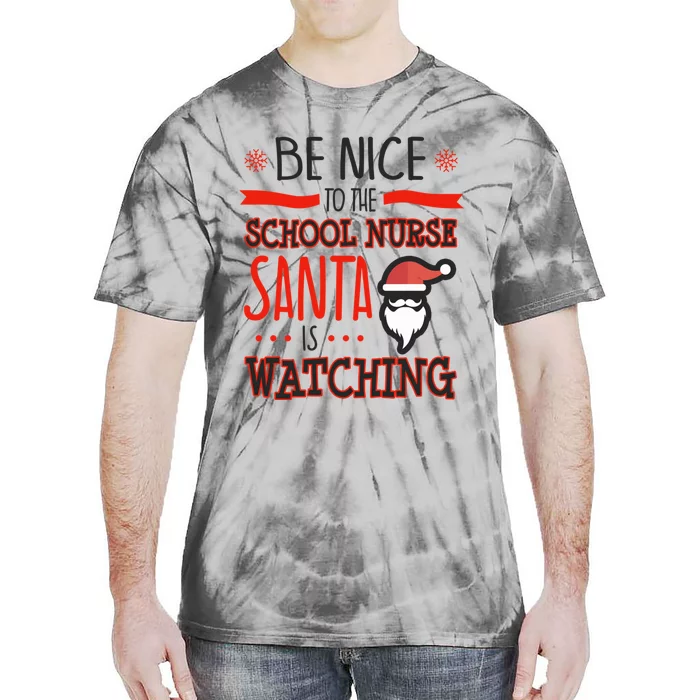 Funny School Nurse Ugly Christmas Santa Is Watching Gift Cool Gift Tie-Dye T-Shirt