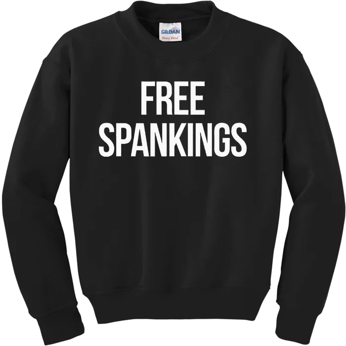 Free Spankings Naughty Dirty Adult Humor Dominant Sub Dom Kids Sweatshirt