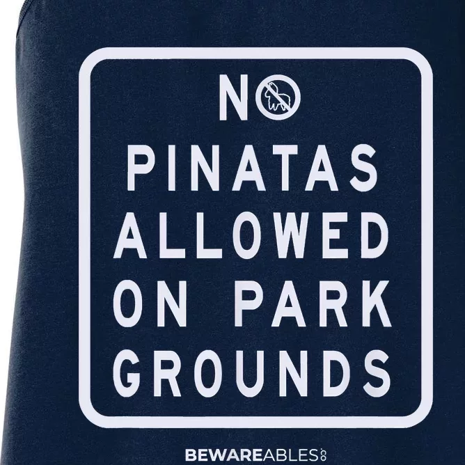 Funny Sign, No Piñatas Allowed On Park Grounds, Party Women's Racerback Tank