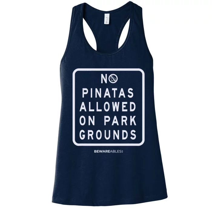 Funny Sign, No Piñatas Allowed On Park Grounds, Party Women's Racerback Tank