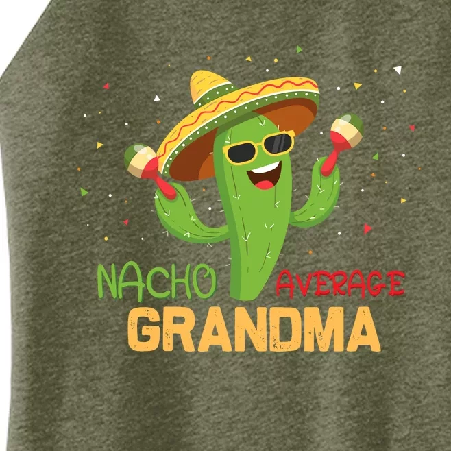 Funny Saying Nacho Average Grandma Humor Gifts Mexican Wo Women’s Perfect Tri Rocker Tank