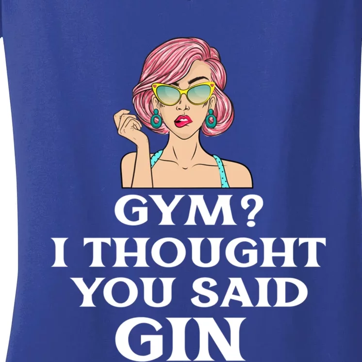 Funny Sarcastic Novelty Design Gym?i Thought You Said Gin Gift Women's V-Neck T-Shirt