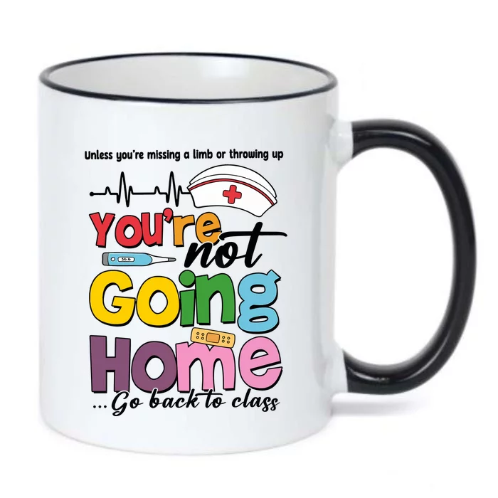 Funny School Nurse YouRe Not Going Home Black Color Changing Mug