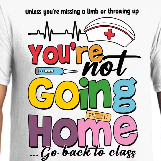 Funny School Nurse YouRe Not Going Home Pajama Set