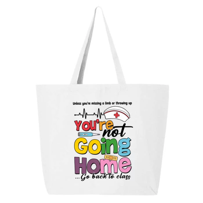 Funny School Nurse YouRe Not Going Home 25L Jumbo Tote