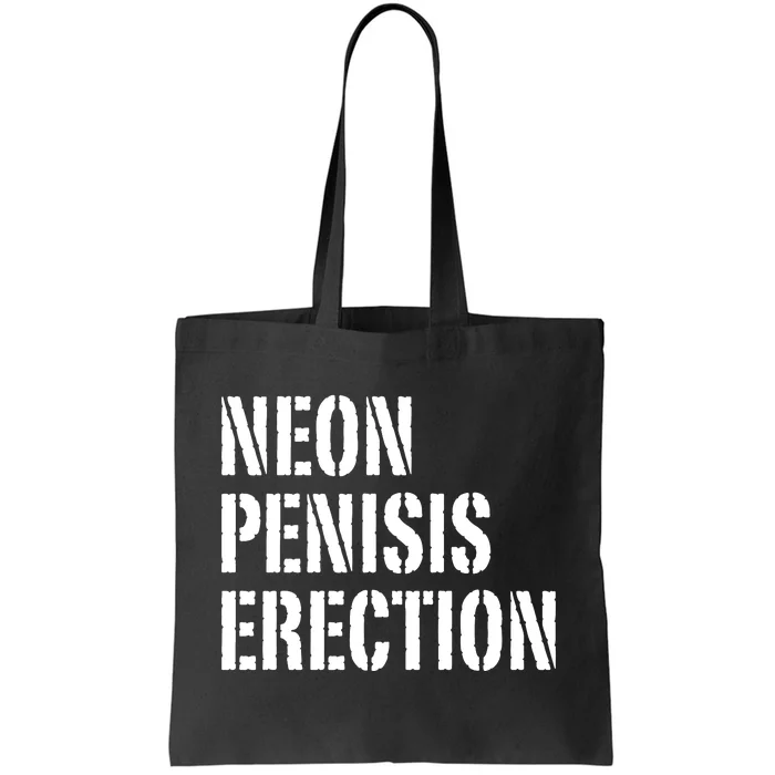 Funny Saying Neon Penisis Erection Tote Bag