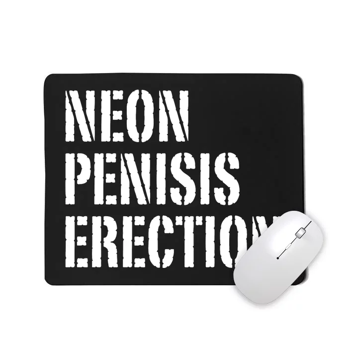 Funny Saying Neon Penisis Erection Mousepad