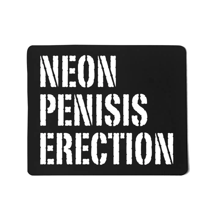 Funny Saying Neon Penisis Erection Mousepad